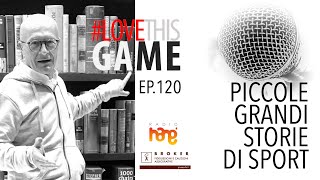 LOVE THIS GAME + Ep. 120 -  2025  #sport #stories #podcast #radio #musica