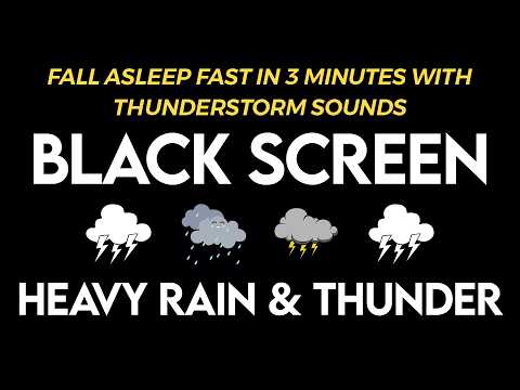 Fall Asleep Fast with Thunderstorm Sounds - Heavy Rainstorm & Intense Thunder Sounds | Black Screen