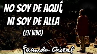 Video voorbeeld van "No soy de aquí, ni soy de allá (En vivo) - Facundo Cabral"