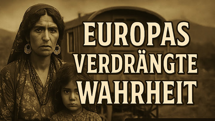 The Sinti and Roma – Europe’s repressed truth?