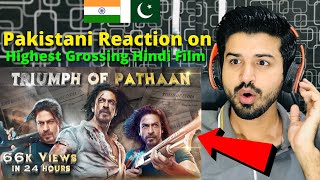 Pakistani React on Indian Triumph Of Pathaan | Highest Grossing Hindi Film Ever | Reaction Vlogger