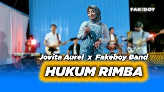 HUKUM RIMBA - OFFICIAL LIVE MUSIC - JOVITA AUREL X FAKEBOY BAND