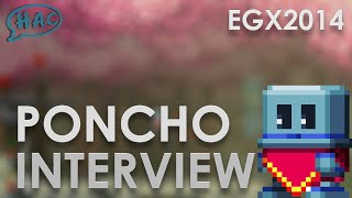 Poncho Interview EGX2014 #SAVEPONCHO Wealth