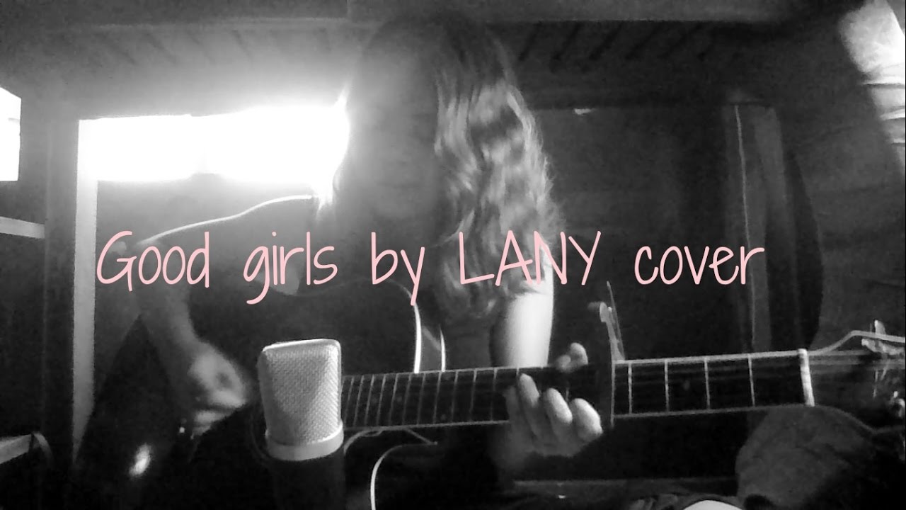 LANY - good girls (COVER)