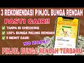 Pinjol Bunga Rendah Tanpa Potongan | PINJOL BUNGA PALING RENDAH | PINJOL BUNGA RENDAH TERBARU 