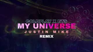 Coldplay X BTS - My Universe (Justin Mike Club Remix)