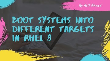 How to Change Different Systems Boot Targets In RHEL 8