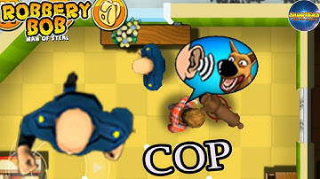 Robbery Bob Using Blue Cop Suit - Part 6