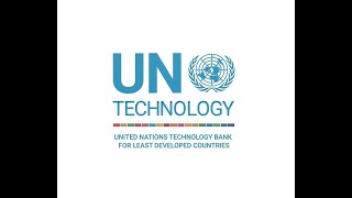 UN Technology Bank - Introduction