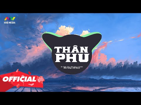 Video THÂN PHU - SIN THIỆN TÂM X BÌNH BOO X YANKID ( MINH... - youtube