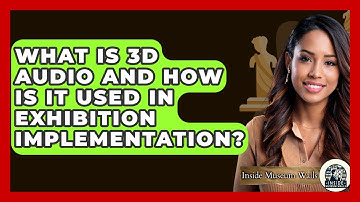 What Is 3D Audio And How Is It Used In Exhibition Implementation? - Inside Museum Walls
