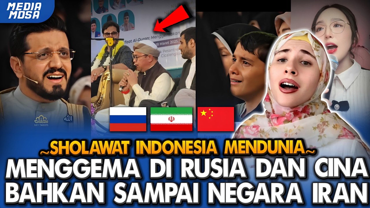 MENGEJUTKAN! Sholawat Indonesia Diputar Menggema, Di Rusia, Cina hingga Iran – Dunia Sampai Terpukau