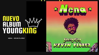 Video thumbnail of "NENA - KEVIN FLOREZ (Young KING 👑)"