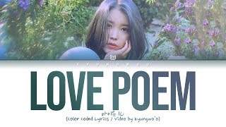 Video thumbnail of "아이유 (IU) - Love poem (Color Coded Lyrics Eng/Rom/Han/가사)"