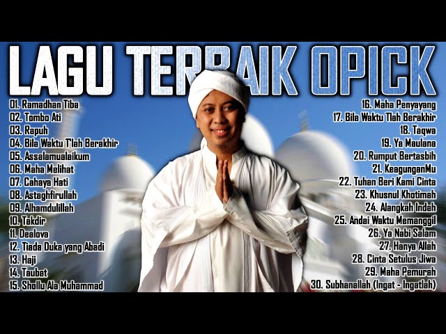 Opick - Ramadhan Tiba [Full Album] Lagu Religi Islam Terbaik Sepanjang Masa class=