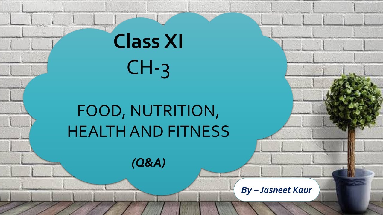 Food, Nutrition, Health And Fitness | Home Science | Chapter 3 Q&A