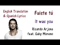 Ricardo Arjona  - Fuiste tú Lyrics English and Spanish (feat Gaby Moreno) Translation