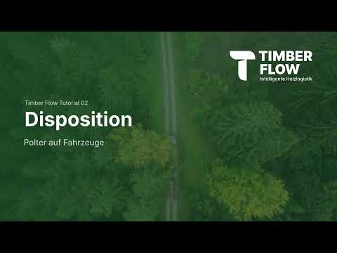 Timber Flow Tutorial 2 - Disposition: Holztransport-Aufträge bearbeiten, automatisch in Fahrer-App