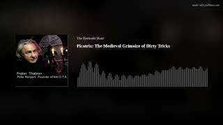 Picatrix: The Medieval Grimoire of Dirty Tricks
