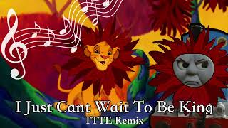 Just Cant Wait To Be King (The Lion King) - Music In The Style Of TTTE
