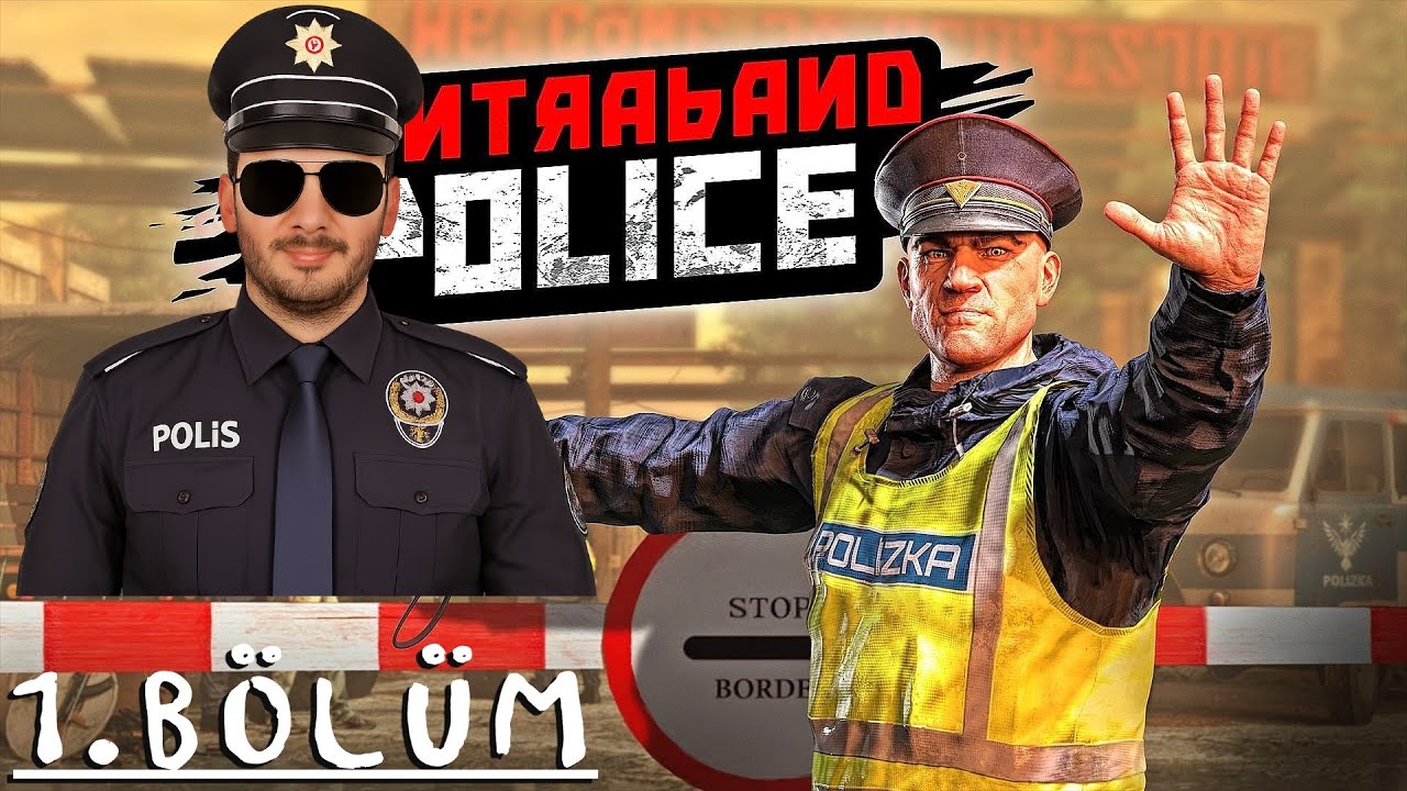 Contraband Police Simulator | Sınırda Büyük Operasyon! Polis Müfettişi Görevimizin Başındayız. #1