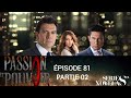 Passion et pouvoir  pisode 81  partie 02  srie novelas en franais