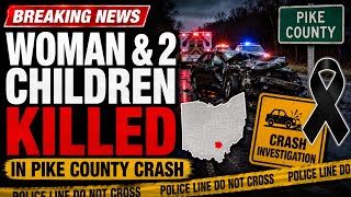 OSP Reports Woman And Two Children Killed In Pike County Crash
