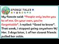My Fiancée Said People Only Invite You Because of Me  On Your Own, You're Forgettable＂ I Replied