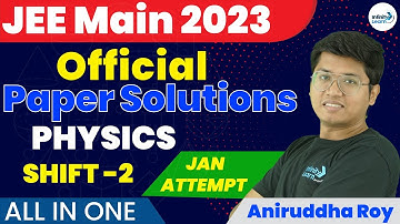 🔴Physics JEE Main 2023 January Attempt Official Papers Shift 2 Solutions || LIVE || Infinity Learn