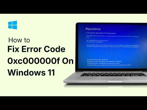 How To Fix Error Code 0xc000000f On Windows 11