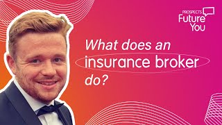 What does an insurance broker do? | Future You: achieve your career goals screenshot 3