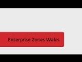 Overview of enterprise zones in wales