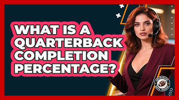What Is A Quarterback Completion Percentage?