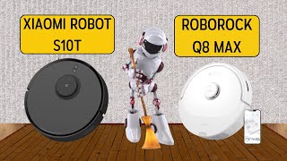 XIAOMI ROBOT VACUUM S10T vs ROBOROCK Q8 MAX - Comparison - Features @Techcomparen