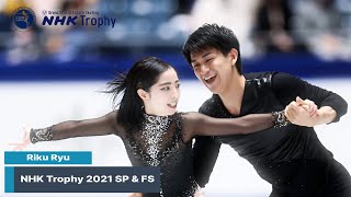 Riku Ryu - NHK Trophy 2021 SP & FS