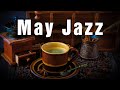 May Jazz - Sweet Jazz & Elegant Bossa Nova to relax, study and work effectively