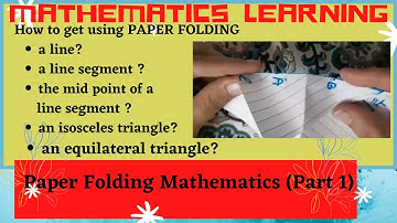 Basic Paper Folding (Origami) and Mathematics (Part 1)