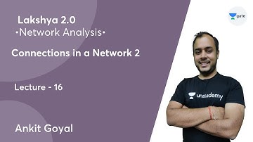Connections in a Network - 2 | L 16 | Network Analysis | Lakshya 2.0 | GATE 2023 Batch #AnkitGoyal