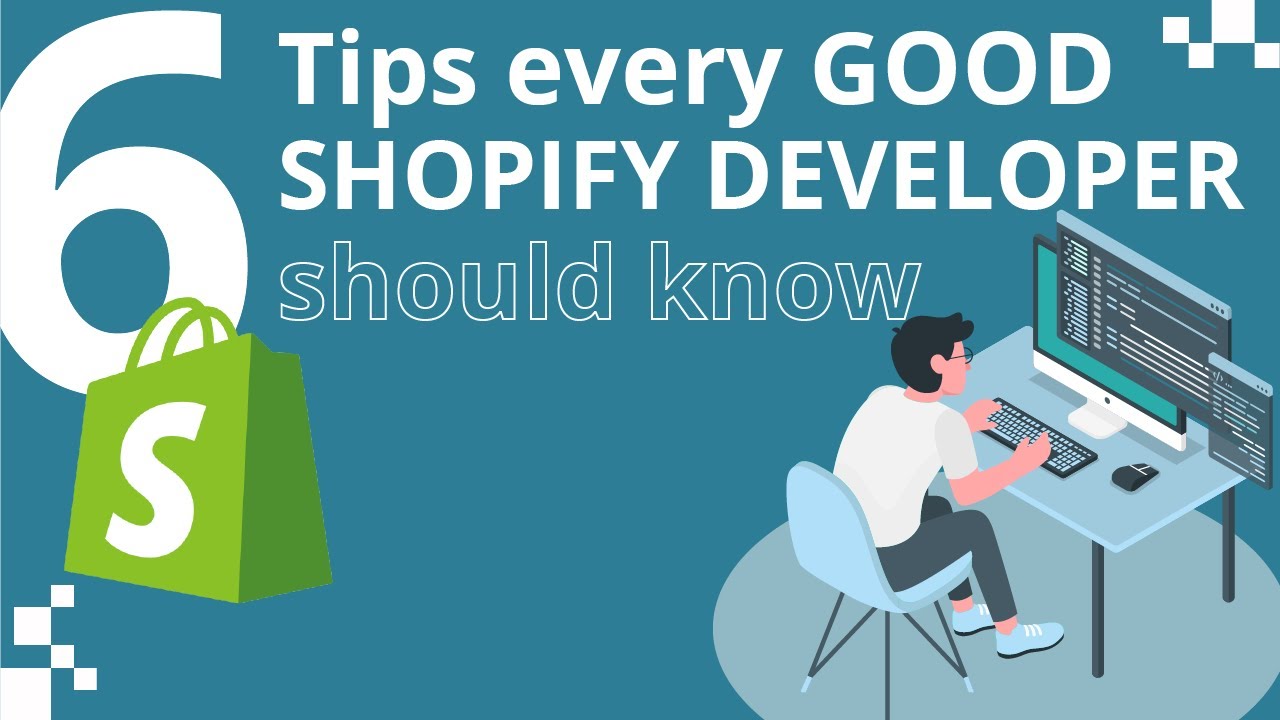 6 TIPS every SHOPIFY DEVELOPER should know - keep these in mind when ...