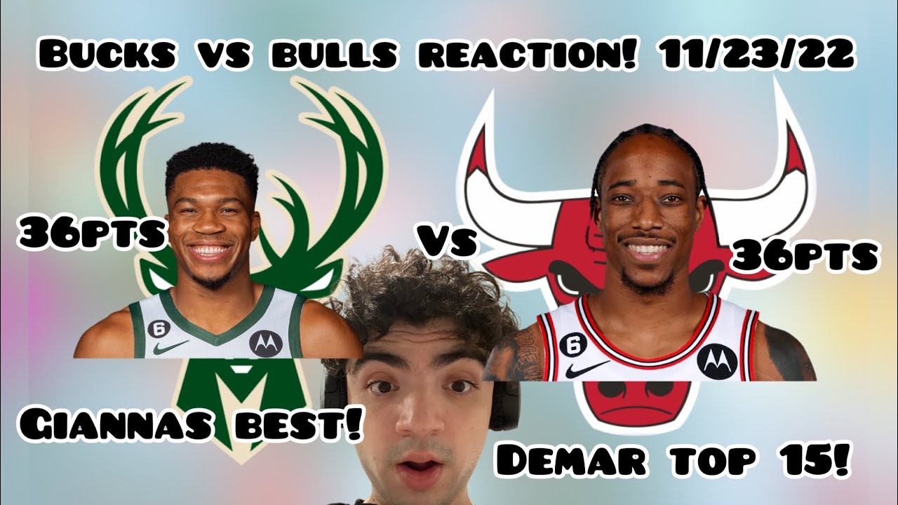 DEROZAN DIFFERENT! MILWAUKEE BUCKS VS CHICAGO BULLS 11/23/22 FULL HIGHLIGHTS REACTION!