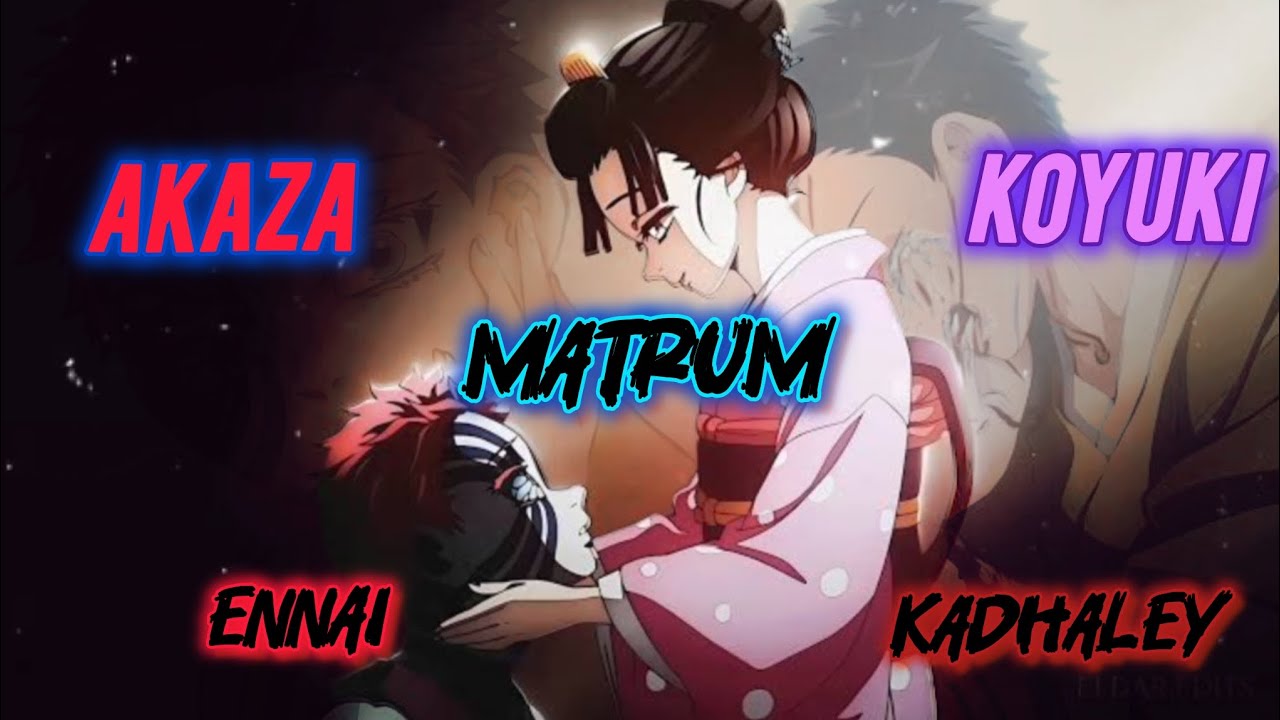 🖤💙Akaza ❤koyuki💫🦋  Ennai Matrum Kadhaley Edit ||#akaza ||#koyuki ||#infinitycastle ||#demonslayer||