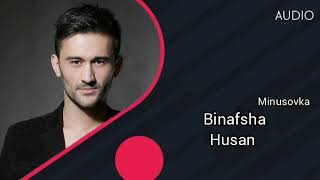 Husan - Binafsha (minus) AUDIO Ҳусан - Бинафша (минус) АУДИО