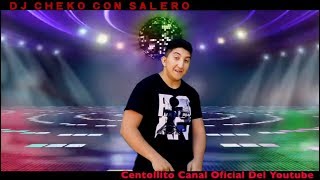 CENTOLLITO - PA QUE TU LO BAILES REMIX DJ CHEKO CON SALERO
