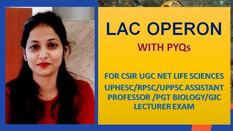 Lac Operon | Previous Year Questions | CSIR NET , UPHESC , UPPSC Asst Professor| By Kumkum Gautam