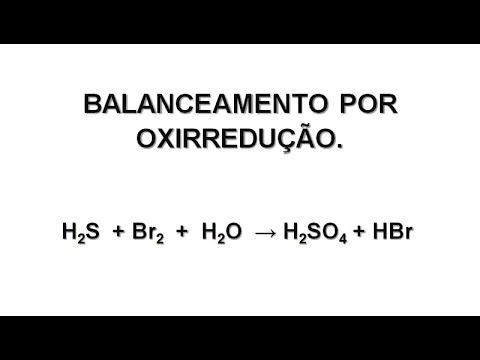 BALANCEAMENTO POR OXIRREDUÇÃO-H2S  + Br2  +  H2O  → H2SO4 + HBr - youtube