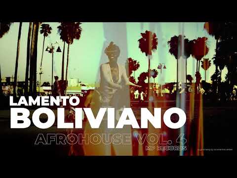 Lamento Boliviano - Afrohouse Vol. 4 (MP Records)