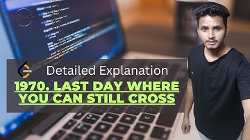 1970. Last Day Where You Can Still Cross (LeetCode Problem) by The Stylish Coder