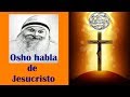 Jesús segun Osho - El Jesús  humano/ Jesus enligt Osho - den humana jesus