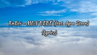 RnBoi – MON BÉBÉ (feat. Ayra Starr) (Lyrics)