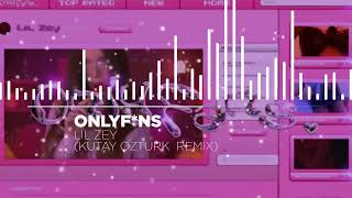 Lil Zey - ONLYFANS ( Kutay Öztürk Remix ) Resimi